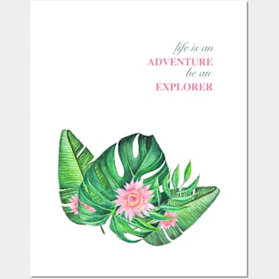 Tropical paradise leaves and flowers. Life is an adventure be an explorer Posters and Art